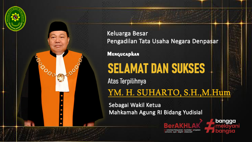 Selamat dan Sukses  atas terpilihnya  YM. H Suharto, S.H.,M.Hum.  Sebagai Wakil Ketua Mahkamah Agung RI Bidang Yudisial