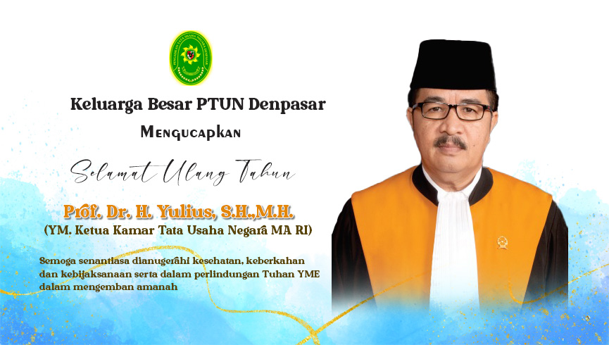 Selamat Ulang Tahun Kepada Yang Mulia Ketua Kamar Tata Usaha Negara MA RI