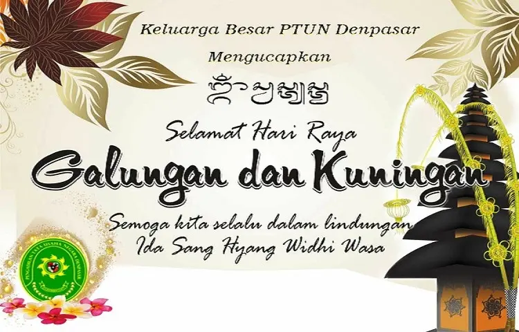 SELAMAT HARI RAYA GALUNGAN DAN KUNINGAN